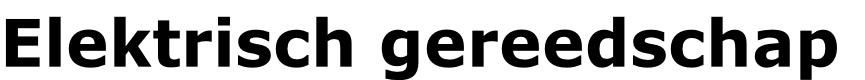 Elektrisch gereedschap