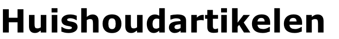Huishoudartikelen